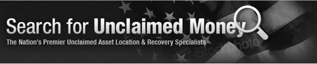 SEARCH FOR UNCLAIMED MONEY THE NATION'S PREMIER UNCLAIMED ASSET LOCATION & RECOVERY SPECIALISTS