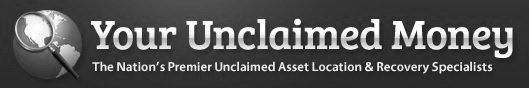 YOUR UNCLAIMED MONEY THE NATION'S PREMIER UNCLAIMED ASSET LOCATION & RECOVERY SPECIALISTS