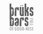 BRÜKS BARS FULL OF GOOD-NESS