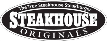 THE TRUE STEAKHOUSE STEAKBURGER STEAKHOUSE ORIGINALS