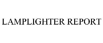 LAMPLIGHTER REPORT