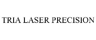 TRIA LASER PRECISION