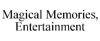 MAGICAL MEMORIES ENTERTAINMENT