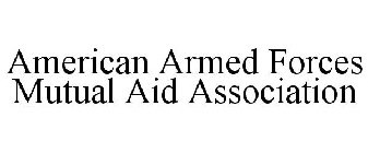 AMERICAN ARMED FORCES MUTUAL AID ASSOCIATION