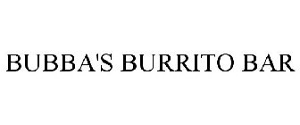 BUBBA'S BURRITO BAR