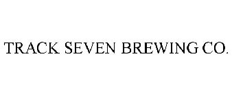 TRACK SEVEN BREWING CO.