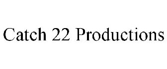 CATCH 22 PRODUCTIONS