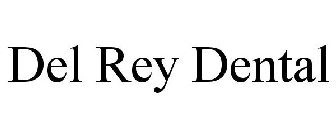 DEL REY DENTAL