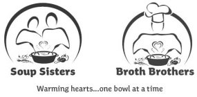 SOUP SISTERS BROTH BROTHERS WARMING HEARTS ONE BOWL AT A TIME