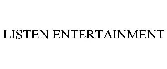 LISTEN ENTERTAINMENT