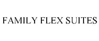 FAMILY FLEX SUITES