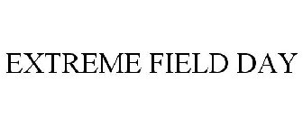 EXTREME FIELD DAY
