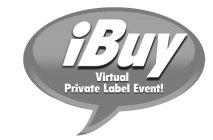 IBUY VIRTUAL PRIVATE LABEL EVENT!