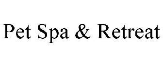 PET SPA & RETREAT