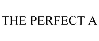 THE PERFECT A