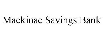 MACKINAC SAVINGS BANK