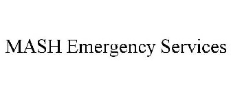MASH EMERGENCY SERVICES