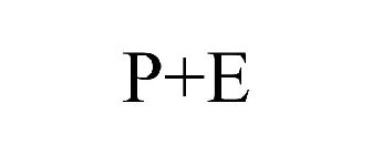 P+E