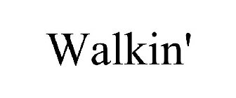 WALKIN'