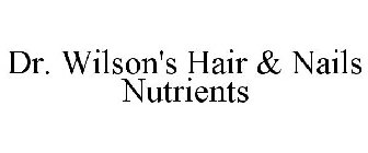 DR. WILSON'S HAIR & NAILS NUTRIENTS