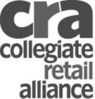 CRA COLLEGIATE RETAIL ALLIANCE