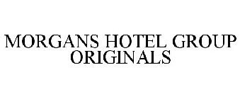 MORGANS HOTEL GROUP ORIGINALS