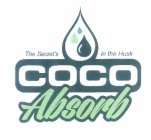COCO ABSORB THE SECRETE'S IN THE HUSK