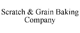 SCRATCH & GRAIN BAKING COMPANY