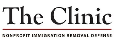 THE CLINIC NONPROFIT IMMIGRATION REMOVAL DEFENSE