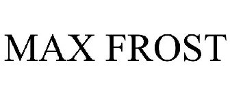 MAX FROST