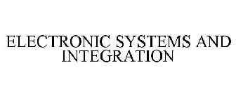 ELECTRONIC SYSTEMS AND INTEGRATION