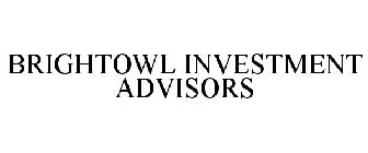 BRIGHT OWL INVESTMENT ADVISORS