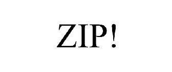 ZIP!