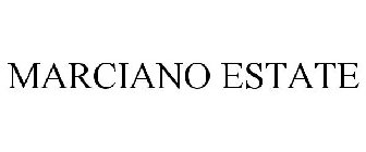 MARCIANO ESTATE