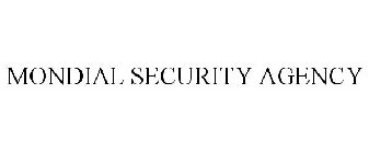 MONDIAL SECURITY AGENCY