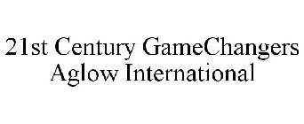 21ST CENTURY GAMECHANGERS AGLOW INTERNATIONAL