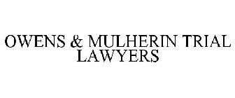 OWENS & MULHERIN TRIAL LAWYERS