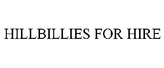 HILLBILLIES FOR HIRE