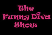 THE FUNNY DIVA SHOW