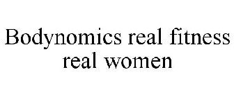 BODYNOMICS REAL FITNESS REAL WOMEN