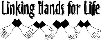 LINKING HANDS FOR LIFE
