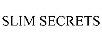 SLIM SECRETS