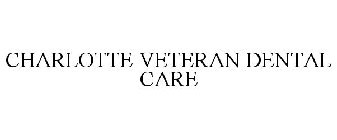 CHARLOTTE VETERAN DENTAL CARE