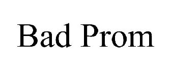 BAD PROM