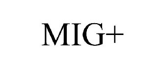 MIG+