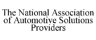 THE NATIONAL ASSOCIATION OF AUTOMOTIVE SOLUTIONS PROVIDERS