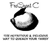 FREQUENT C THE NUTRITIOUS & DELICIOUS WAY TO QUENCH YOUR THIRST