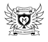 M MARILYN'S ANGEL MISSION