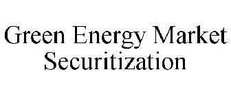 GREEN ENERGY MARKET SECURITIZATION