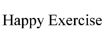 HAPPY EXERCISE